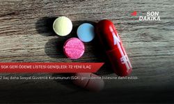 SGK geri ödeme listesi genişledi: 72 yeni ilaç