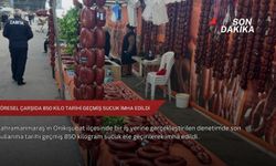 Yöresel çarşıda 850 kilo tarihi geçmiş sucuk imha edildi
