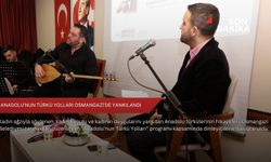 Anadolu’nun türkü yolları Osmangazi’de yankılandı
