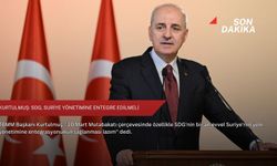 Kurtulmuş: SDG, Suriye yönetimine entegre edilmeli