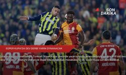 Süper Kupa'da dev derbi yarın oynanacak