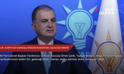 Çelik: Suriye’de kardeşlerimizin kaderi bir, geleceği birdir