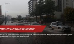 Antalya'da yollar göle döndü