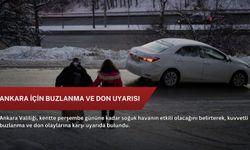 Ankara için buzlanma ve don uyarısı
