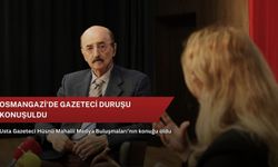 Osmangazi’de gazeteci duruşu konuşuldu