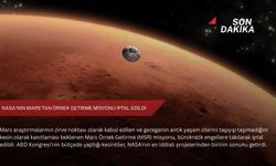 NASA'nın Mars'tan örnek getirme misyonu iptal edildi