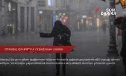 İstanbul için fırtına ve sağanak uyarısı