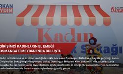 Girişimci kadınların el emeği Osmangazi Meydanı’nda buluştu
