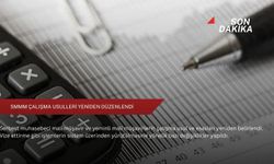 SMMM çalışma usulleri yeniden düzenlendi