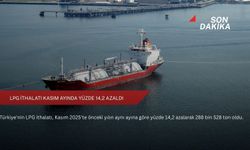 LPG ithalatı Kasım ayında yüzde 14,2 azaldı