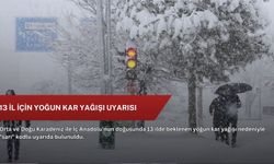 13 il için yoğun kar yağışı uyarısı