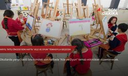 Yarıyıl tatili öncesi son hafta "aile ve oyun" temasıyla geçecek