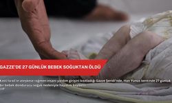 Gazze’de 27 günlük bebek soğuktan öldü