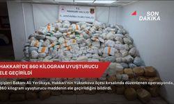 Hakkari'de 860 kilogram uyuşturucu ele geçirildi