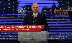Yerlikaya: Uyuşturucuyla mücadelede tutuklu sayısı 101 bini geçti