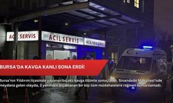 Bursa'da kavga kanlı sona erdi!