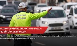 Trafikte saldırganlığa rekor ceza: 180 bin lira ceza yolda