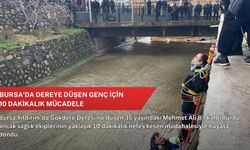 Bursa’da dereye düşen genç için 10 dakikalık mücadele