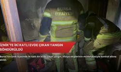 İznik’te iki katlı evde çıkan yangın söndürüldü