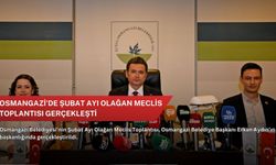 Osmangazi’de Şubat ayı olağan meclis toplantısı gerçekleşti