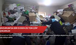 Erzurum’da bir evden 25 ton çöp çıkarıldı