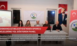 Osmangazi Belediyesi’nden sporcu ailelerine yol gösteren panel