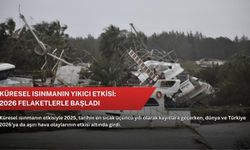 Küresel ısınmanın yıkıcı etkisi: 2026 felaketlerle başladı