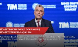 Ticaret Bakanı Bolat, ocak ayı dış ticaret verilerini açıkladı