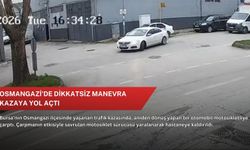 Osmangazi’de dikkatsiz manevra kazaya yol açtı