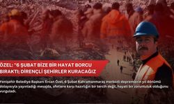 Özel: "6 Şubat bize bir hayat borcu bıraktı; dirençli şehirler kuracağız