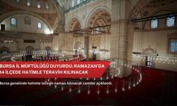 Bursa İl Müftülüğü duyurdu: Ramazan’da 14 ilçede hatimle teravih kılınacak