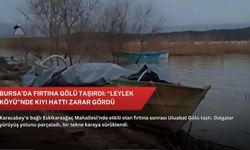 Bursa’da fırtına gölü taşırdı: “Leylek Köyü”nde kıyı hattı zarar gördü