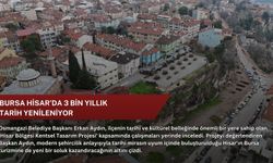 Bursa Hisar’da 3 bin yıllık tarih yenileniyor