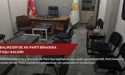 Balıkesir'de AK Parti binasına taşlı saldırı