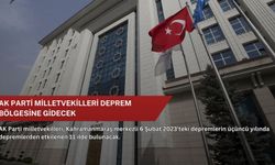 AK Parti milletvekilleri deprem bölgesine gidecek