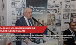 Başkan Şadi Özdemir kanserle mücadelesini anlattı