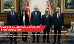 Cumhurbaşkanı Erdoğan, DEM Parti heyetini kabul etti