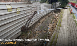 Bursa’da kentsel dönüşüm kaynaklı yol çökmesi