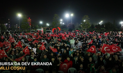 Bursa’da dev ekranda milli coşku