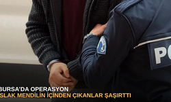 Bursa’da operasyonda ıslak mendilin içinden çıkanlar şaşırttı