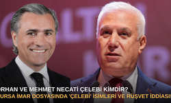 Bursa İmar Dosyasında 'Çelebi' İsimleri ve Rüşvet İddiası!