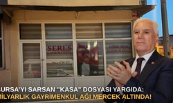 Bursa’yı Sarsan "Kasa" Dosyası Yargıda: Milyarlık Gayrimenkul Ağı Mercek Altında!