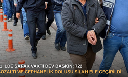 81 ilde şafak vakti dev baskın: 722 gözaltı ve cephanelik dolusu silah ele geçirildi!