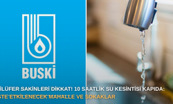 Nilüfer sakinleri dikkat! 10 saatlik su kesintisi kapıda: İşte etkilenecek mahalle ve sokaklar