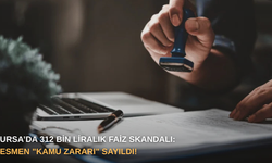 Bursa’da 312 bin liralık faiz skandalı: Resmen "Kamu Zararı" sayıldı!