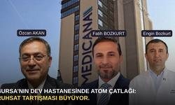 Bursa’nın dev hastanesinde atom çatlağı: Ruhsat tartışması büyüyor.