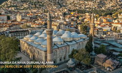 Bursa’da hava durumu alarmı: 10 derecelik sert düşüş kapıda!