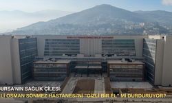 Bursa’nın sağlık çilesi: Ali Osman Sönmez Hastanesi’ni "gizli bir el" mi durduruyor?
