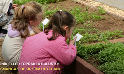 Minik eller toprakla buluştu: Osmangazi’de üretim heyecanı