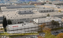 Bursa otomotiv sanayisinde Bosch alarmı: 1.400 çalışanı kapsayan dev daralma iddiası